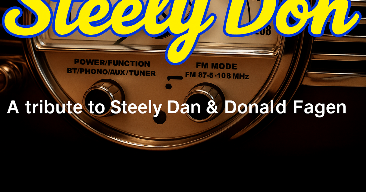 Steely Don – A Tribute to Steely Dan and Donald Fagen