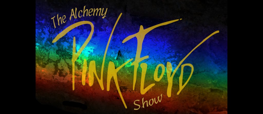 The Alchemy Pink Floyd Show Banner